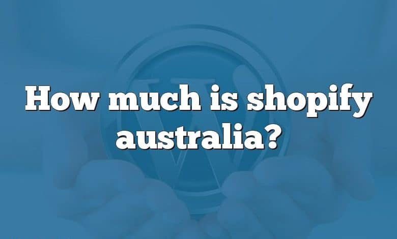 How much is shopify australia?