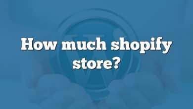 How much shopify store?