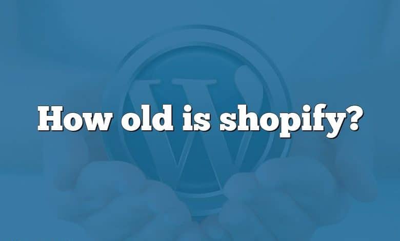 How old is shopify?