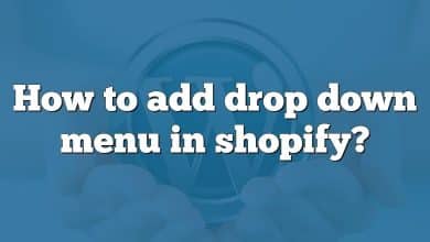 How to add drop down menu in shopify?