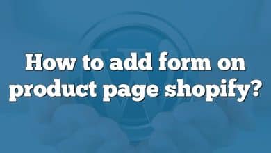 How to add form on product page shopify?