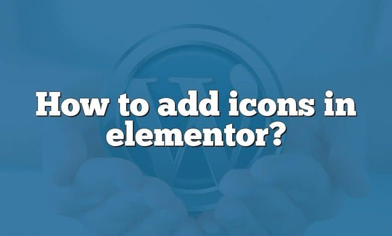 How to add icons in elementor?