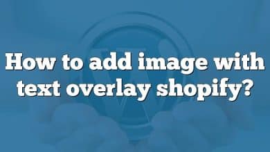 How to add image with text overlay shopify?