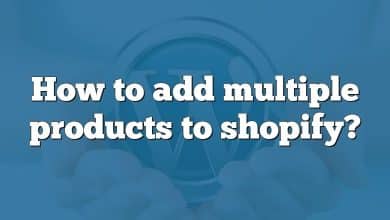 How to add multiple products to shopify?