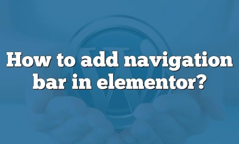 How to add navigation bar in elementor?