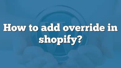 How to add override in shopify?