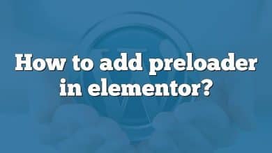 How to add preloader in elementor?