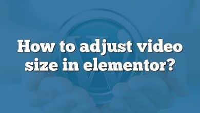 How to adjust video size in elementor?