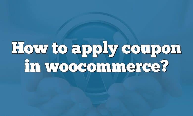 How to apply coupon in woocommerce?