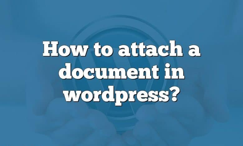 How to attach a document in wordpress?