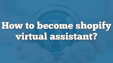 How to become shopify virtual assistant?