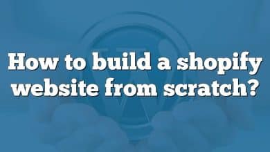 How to build a shopify website from scratch?