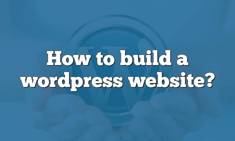 How to build a wordpress website?