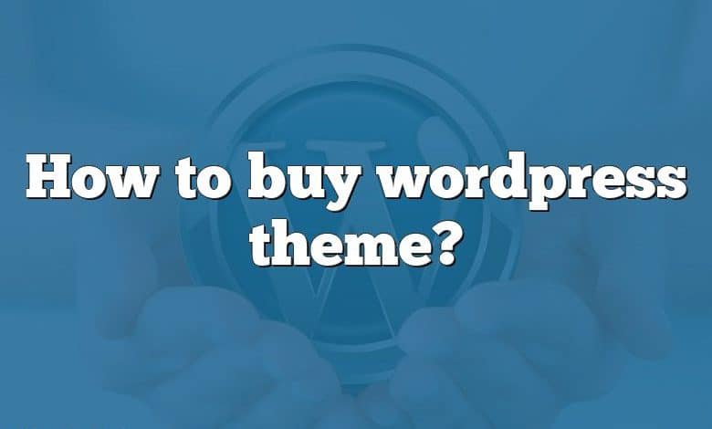 How to buy wordpress theme?