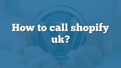 How to call shopify uk?