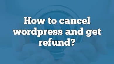 How to cancel wordpress and get refund?