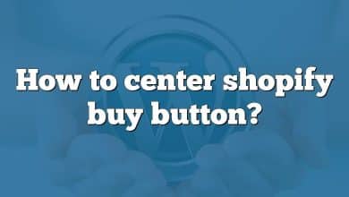 How to center shopify buy button?