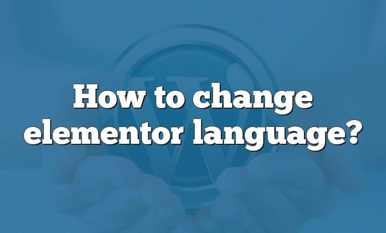 How to change elementor language?