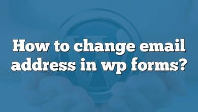 How to change email address in wp forms?