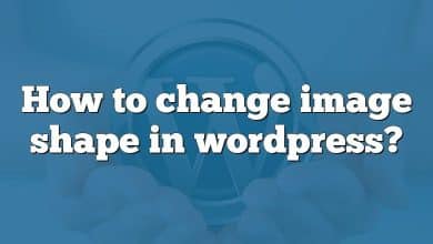 How to change image shape in wordpress?