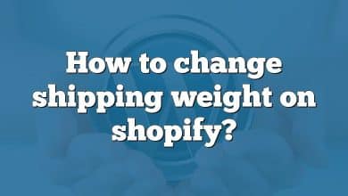 How to change shipping weight on shopify?