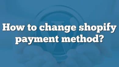 How to change shopify payment method?