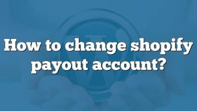 How to change shopify payout account?