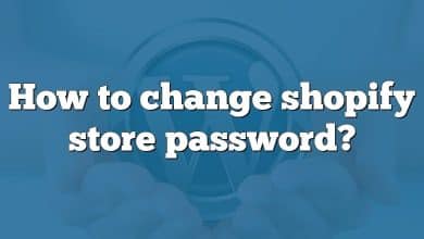 How to change shopify store password?