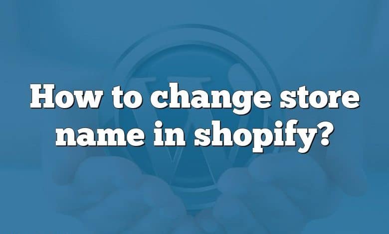 How to change store name in shopify?