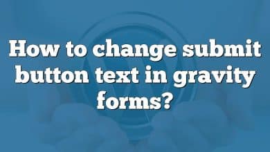 How to change submit button text in gravity forms?