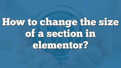 How to change the size of a section in elementor?