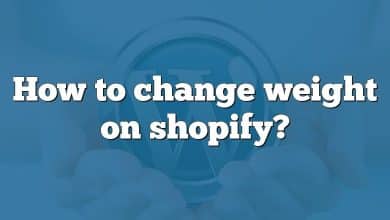 How to change weight on shopify?