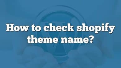 How to check shopify theme name?