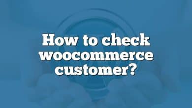 How to check woocommerce customer?