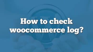 How to check woocommerce log?