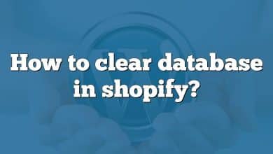 How to clear database in shopify?