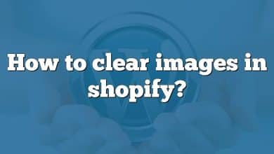 How to clear images in shopify?