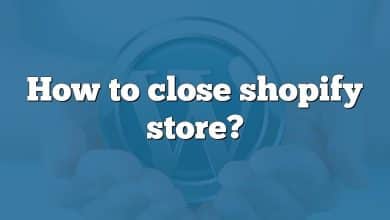 How to close shopify store?