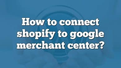 How to connect shopify to google merchant center?