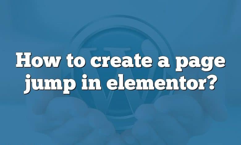 How to create a page jump in elementor?