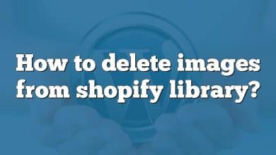 How to delete images from shopify library?