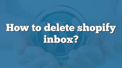 How to delete shopify inbox?