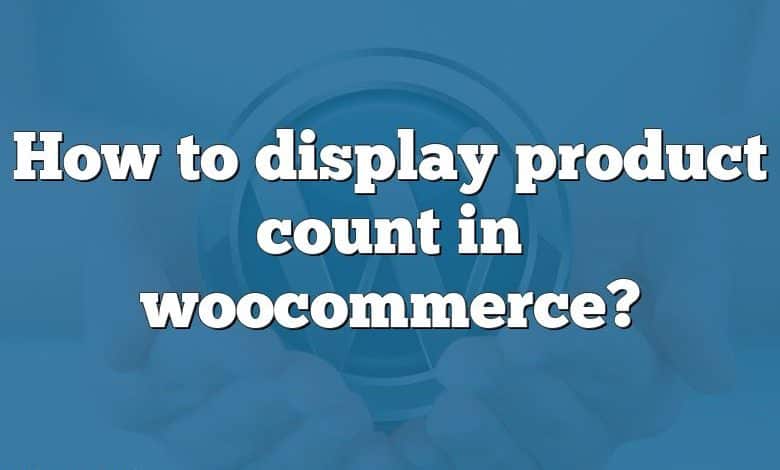 How to display product count in woocommerce?