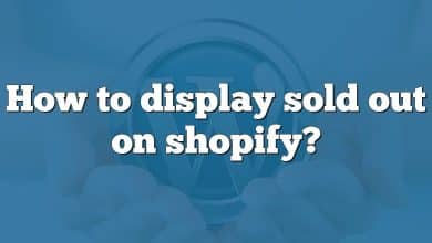 How to display sold out on shopify?