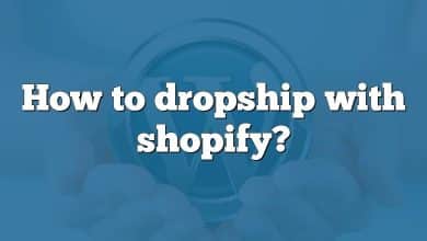 How to dropship with shopify?