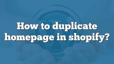 How to duplicate homepage in shopify?