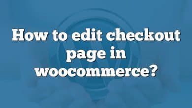 How to edit checkout page in woocommerce?