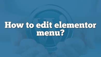 How to edit elementor menu?