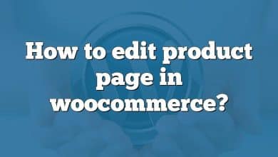 How to edit product page in woocommerce?