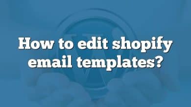 How to edit shopify email templates?